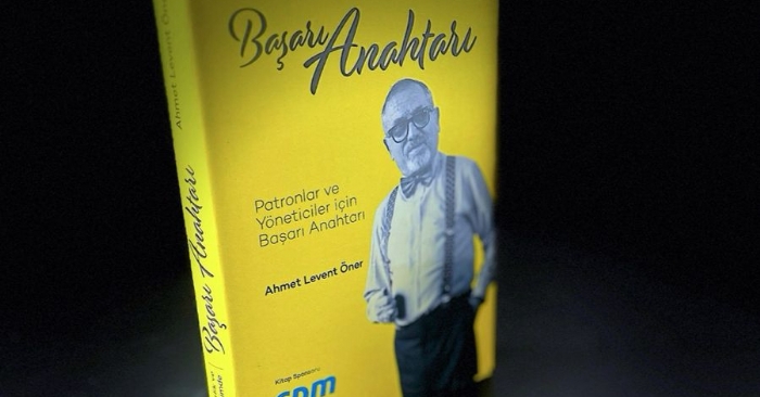 Liderlik ve Yönetim  Dünyasına Yol Gösteren Eser “Başarı Anahtarı” Yayında! 