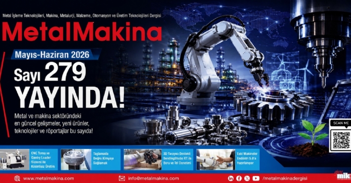 MetalMakina Dergisi Mayıs-Haziran 2026 Sayı 279 Yayında!