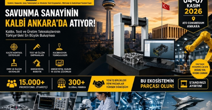 SAVUNMA SANAYİNİN KALBİ ANKARA’DA ATIYOR