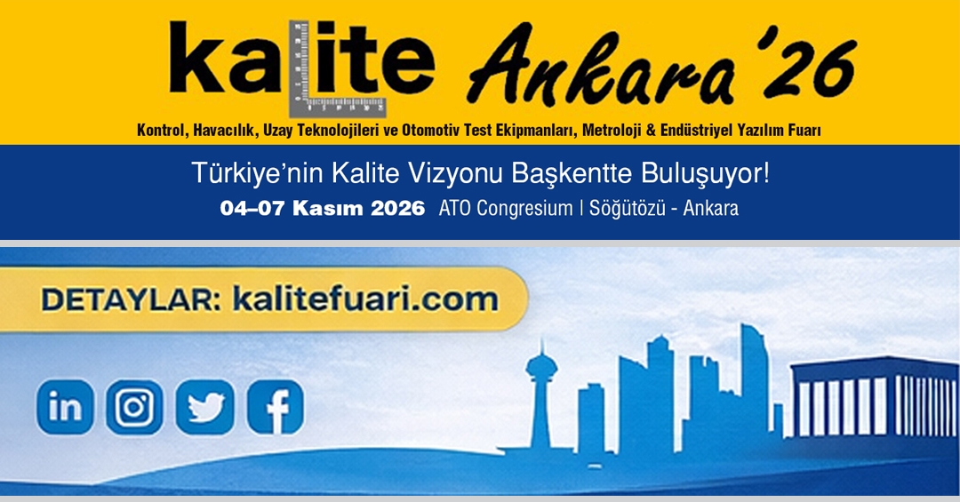 Kalite Ankara’26 Fuarı 04–07 Kasım 2026’da Gerçekleşecek