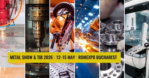 METAL SHOW & TIB 2026, 12 Mayıs’ta Romexpo Bükreş’te Kapılarını Açıyor