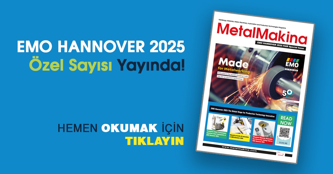 MetalMakina EMO HANNOVER 2025 Özel Sayısı Yayında!