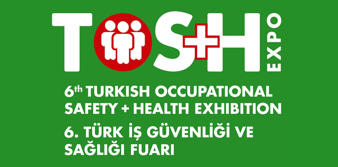 TOS+H Expo 2026: İş Güvenliğinde Türkiye’nin Stratejik Buluşma Noktası